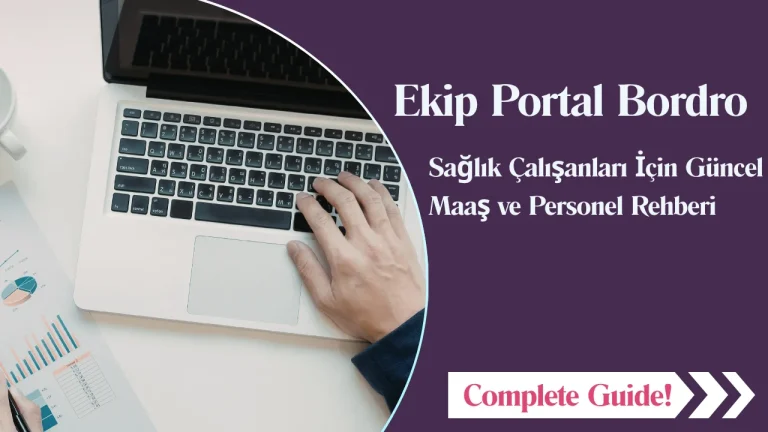 Ekip Portal Bordro 2026: Sağlık Çalışanları İçin Güncel Maaş ve Personel Rehberi